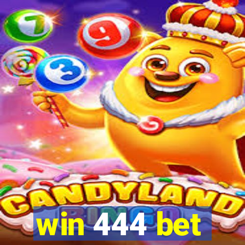 win 444 bet